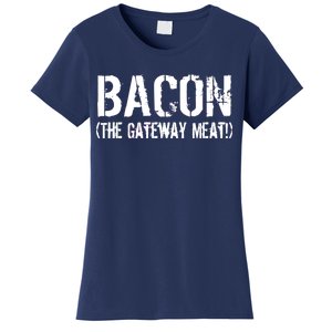 Bacon The Gateway Meat Women's T-Shirt