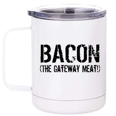 Bacon The Gateway Meat 12 oz Stainless Steel Tumbler Cup