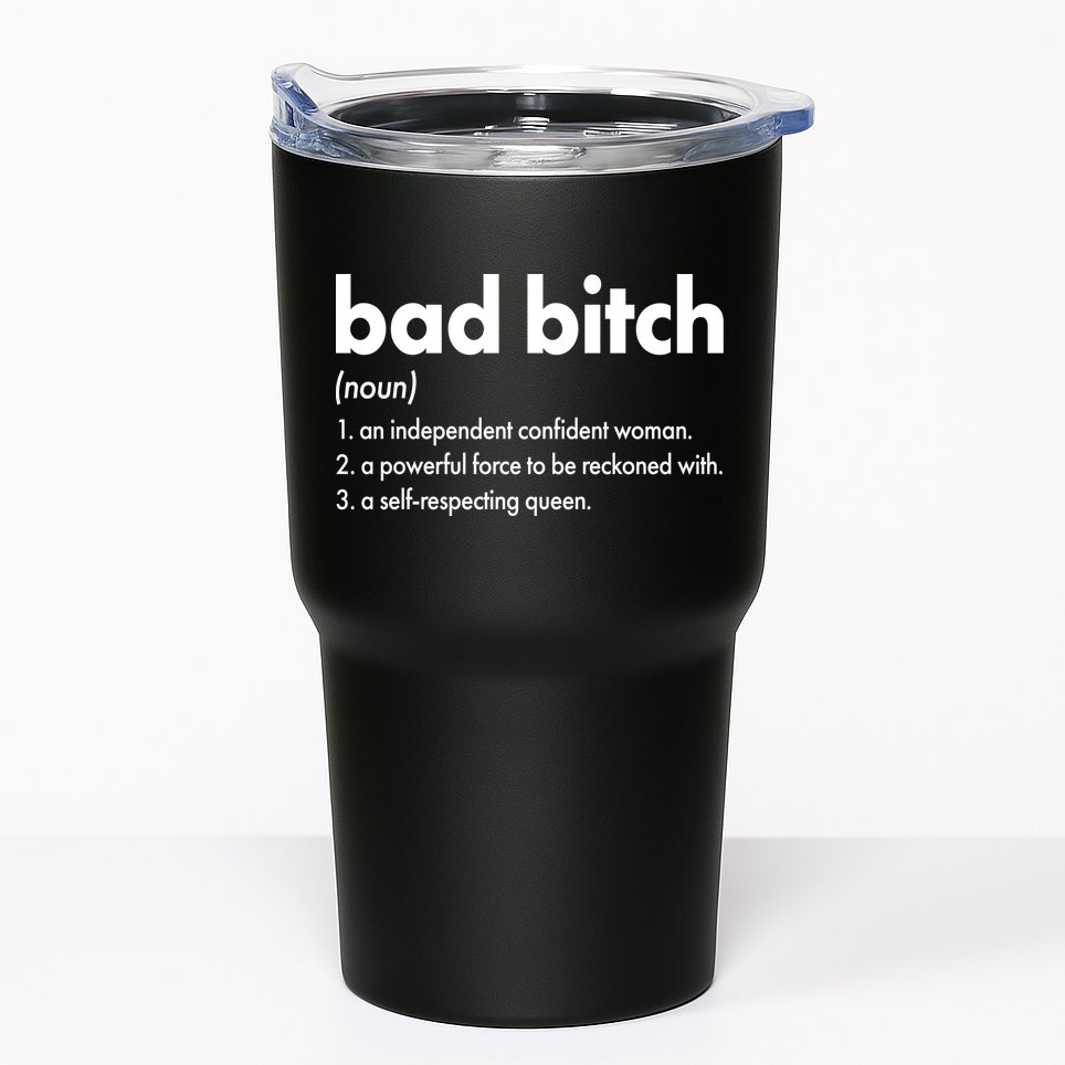 Bad Bitch Definition Tumbler