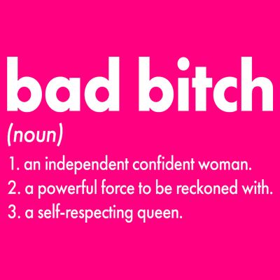 Bad Bitch Definition T-Shirt