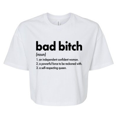 Bad Bitch Definition Bella+Canvas Jersey Crop Tee