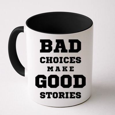 Bad Choices Make Good Stories Mug