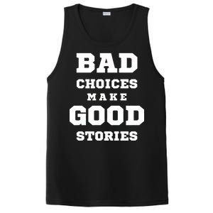 Bad Choices Make Good Stories PosiCharge Competitor Tank