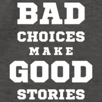 Bad Choices Make Good Stories Vector Backpack