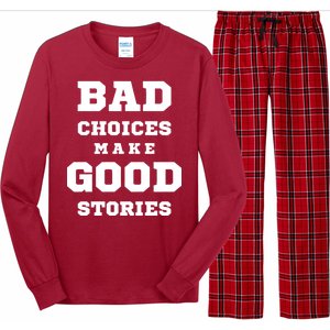 Bad Choices Make Good Stories Long Sleeve Pajama Set