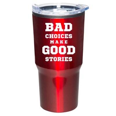 Bad Choices Make Good Stories Tumbler