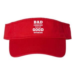 Bad Choices Make Good Stories Valucap Bio-Washed Visor