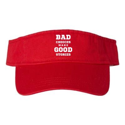 Bad Choices Make Good Stories Valucap Bio-Washed Visor