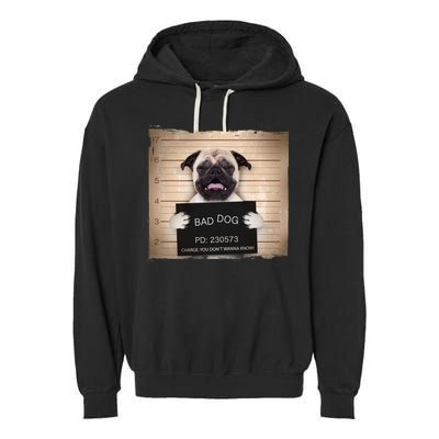 Bad Dog Funny Pug Prison Mug Shot Garment-Dyed Fleece Hoodie