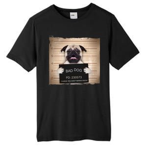 Bad Dog Funny Pug Prison Mug Shot Tall Fusion ChromaSoft Performance T-Shirt