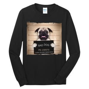 Bad Dog Funny Pug Prison Mug Shot Tall Long Sleeve T-Shirt