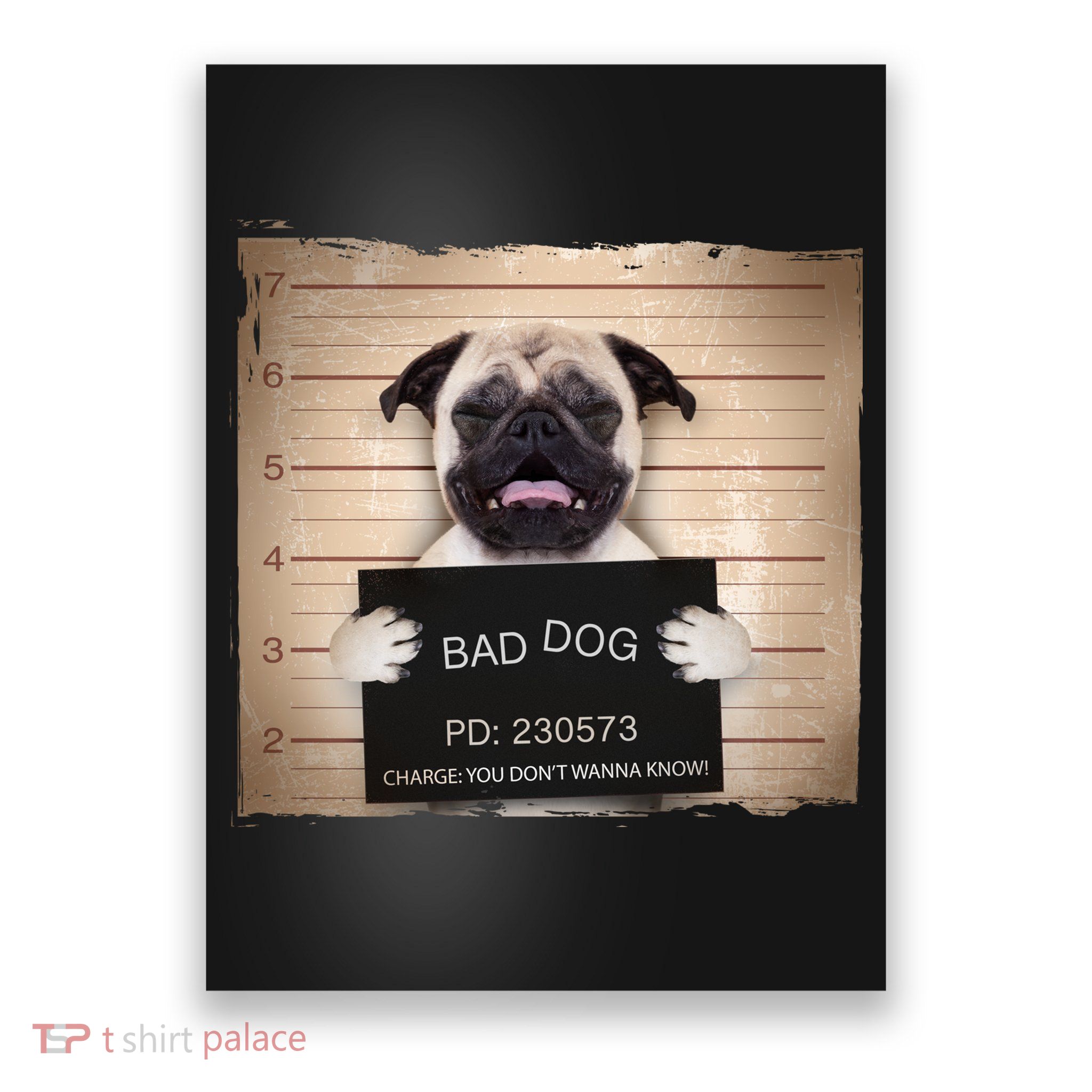 Bad Dog Funny Pug Prison Mug Shot Poster