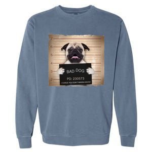 Bad Dog Funny Pug Prison Mug Shot Garment-Dyed Sweatshirt