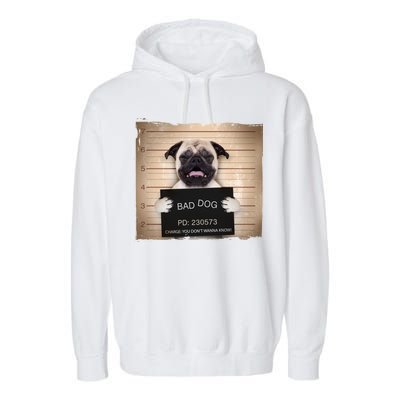 Bad Dog Funny Pug Prison Mug Shot Garment-Dyed Fleece Hoodie