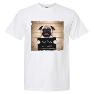 Bad Dog Funny Pug Prison Mug Shot Garment-Dyed Heavyweight T-Shirt