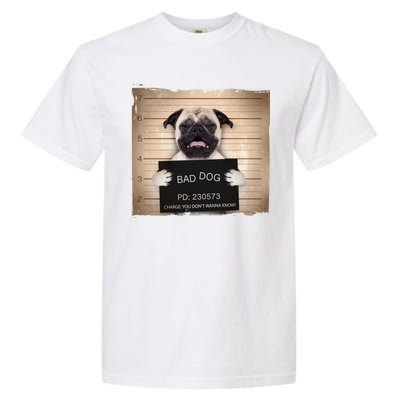 Bad Dog Funny Pug Prison Mug Shot Garment-Dyed Heavyweight T-Shirt