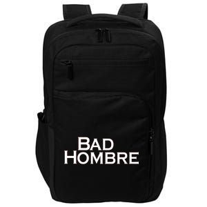 Bad Hombre Classy Logo Impact Tech Backpack