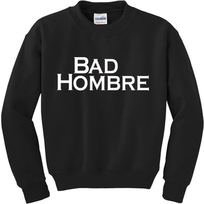 Bad Hombre Classy Logo Kids Sweatshirt