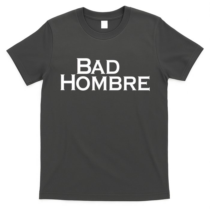 Bad Hombre Classy Logo T-Shirt