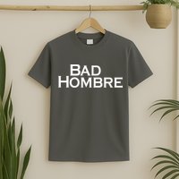 Bad Hombre Classy Logo T-Shirt