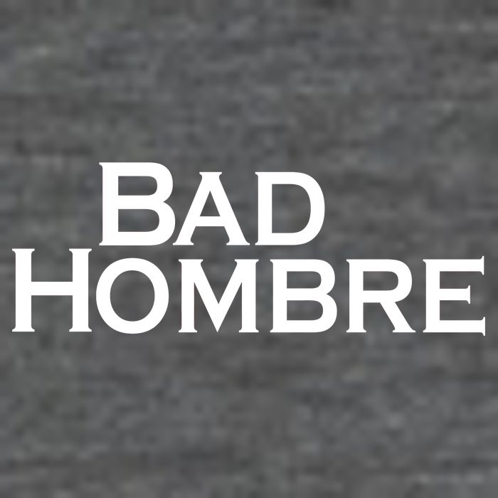 Bad Hombre Classy Logo T-Shirt