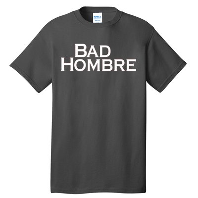 Bad Hombre Classy Logo Tall T-Shirt