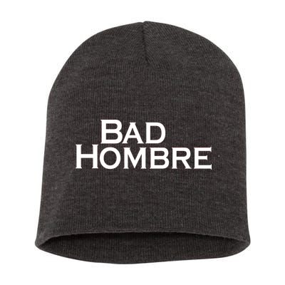 Bad Hombre Classy Logo Short Acrylic Beanie