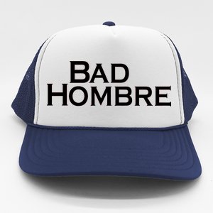 Bad Hombre Classy Logo Trucker Hat