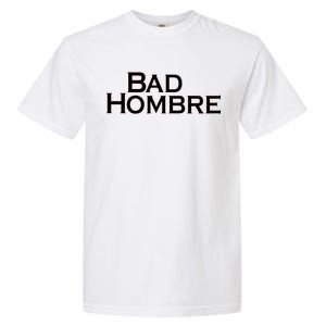 Bad Hombre Classy Logo Garment-Dyed Heavyweight T-Shirt