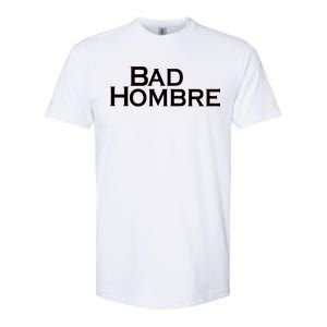 Bad Hombre Classy Logo Softstyle CVC T-Shirt