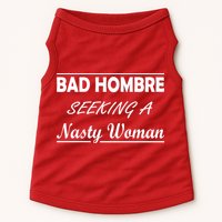 Bad Hombre Seeking A Nasty Woman Doggie Tank