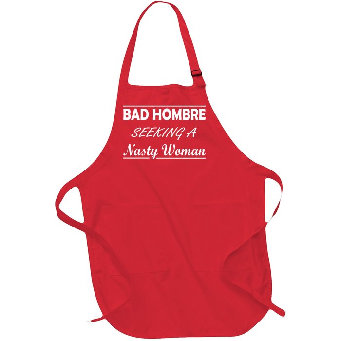 Bad Hombre Seeking A Nasty Woman Full-Length Apron With Pockets