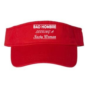 Bad Hombre Seeking A Nasty Woman Valucap Bio-Washed Visor