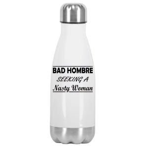 Bad Hombre Seeking A Nasty Woman Stainless Steel Insulated Water Bottle