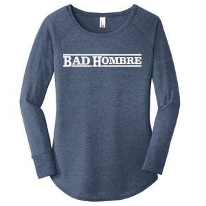 Bad Hombre Stamp Women's Perfect Tri Tunic Long Sleeve Shirt