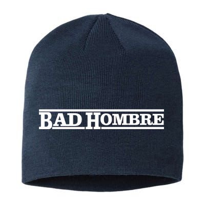 Bad Hombre Stamp Sustainable Beanie