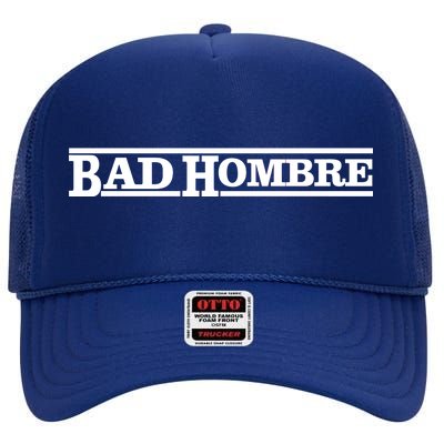 Bad Hombre Stamp High Crown Mesh Back Trucker Hat