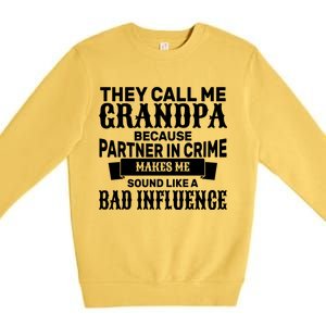 Bad Influence Grandpa Premium Crewneck Sweatshirt