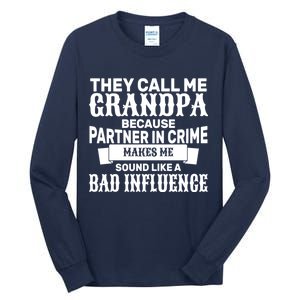 Bad Influence Grandpa Tall Long Sleeve T-Shirt