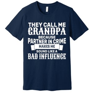 Bad Influence Grandpa Premium T-Shirt