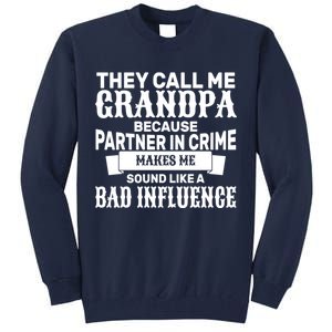 Bad Influence Grandpa Tall Sweatshirt