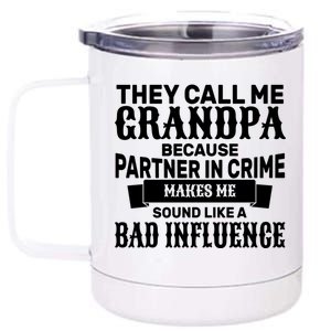 Bad Influence Grandpa 12 oz Stainless Steel Tumbler Cup