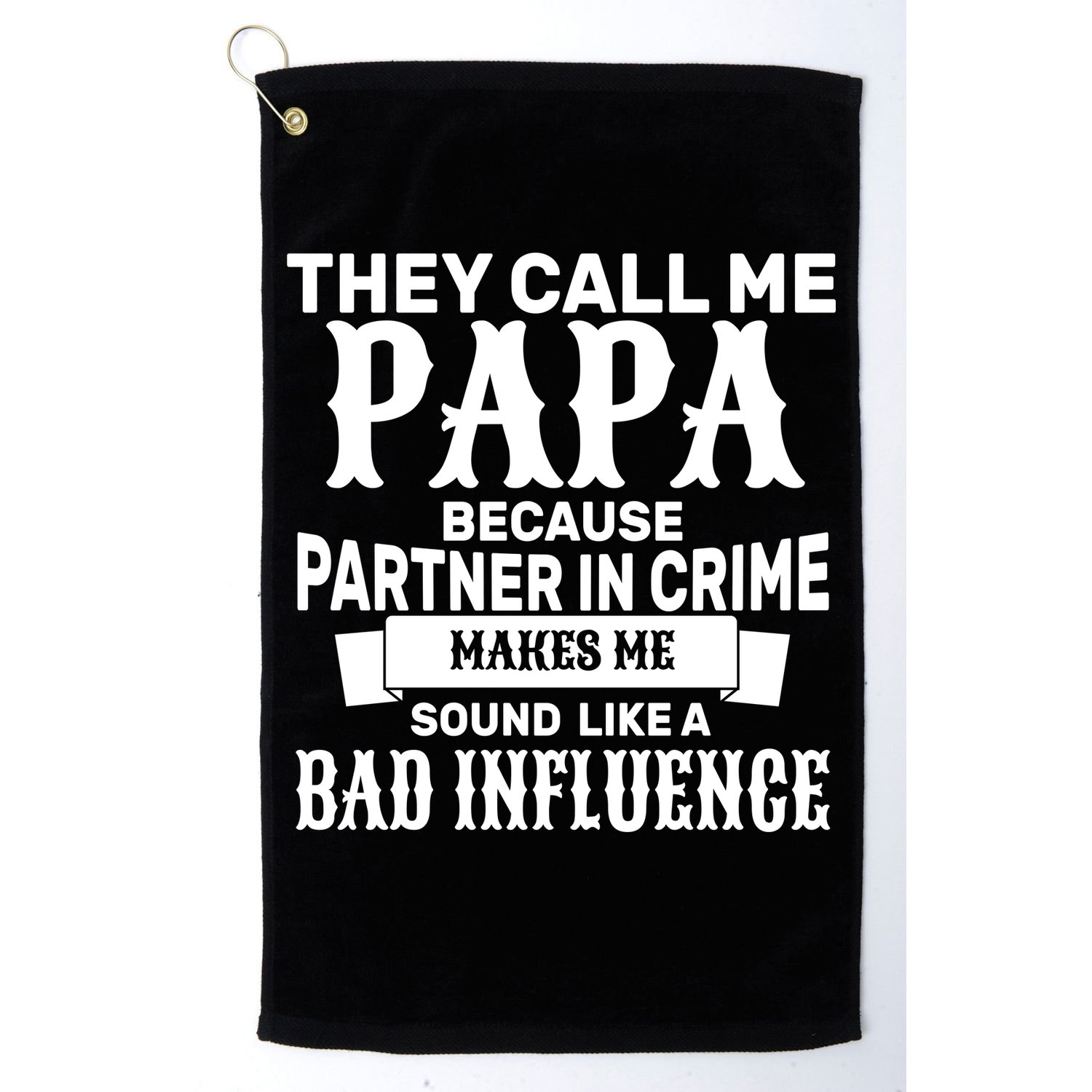 Bad Influence Papa Golf Towel