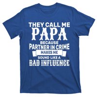 Bad Influence Papa T-Shirt