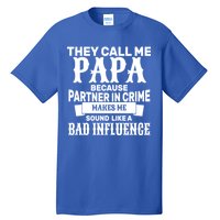 Bad Influence Papa Tall T-Shirt