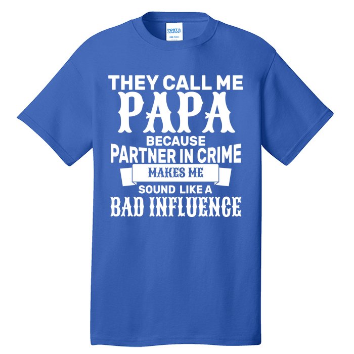 Bad Influence Papa Tall T-Shirt