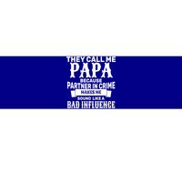 Bad Influence Papa Bumper Sticker