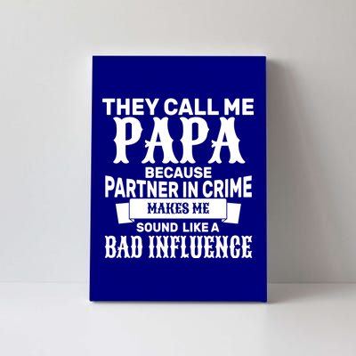 Bad Influence Papa Canvas