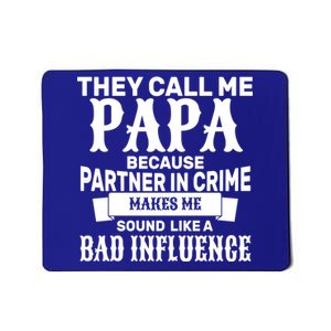 Bad Influence Papa Mousepad