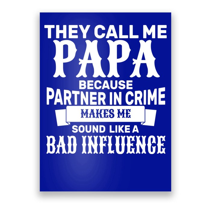 Bad Influence Papa Poster